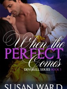 Release Blitz: ‘When the Perfect Comes’ by Susan Ward